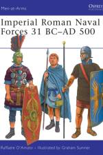 Imperial Roman Naval Forces 31 BC-AD 500 af Raffaele D'Amato