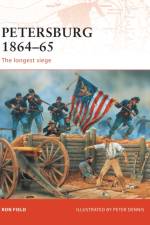 Petersburg 1864-65 af Ron Field