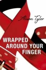 Wrapped Around Your Finger af Alison Tyler