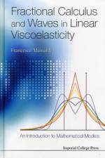 Fractional Calculus And Waves In Linear Viscoelasticity: An Introduction To Mathematical Models af Francesco (Univ Of Bologna Mainardi