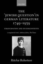 The 'Jewish Question' in German Literature, 1749-1939 af Professor Ritchie ( Robertson