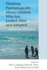 Thinking Psychologically About Children Who Are Looked After and Adopted af K Golding