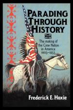 Parading through History af Frederick E. (Newberry Library Hoxie