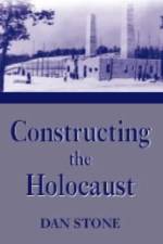 Constructing the Holocaust af Dan Stone