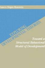 Exploring Developmental Theories af Frances Degen Horowitz