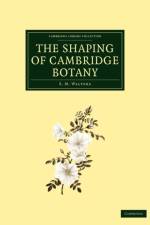 Shaping of Cambridge Botany af S. M. Walters