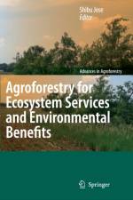 Agroforestry for Ecosystem Services and Environmental Benefits