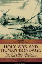 Holy War and Human Bondage af Robert C. Davis