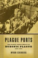 Plague Ports af Myron Echenberg