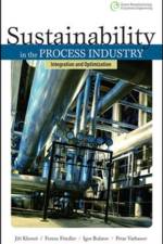 Sustainability in the Process Industry: Integration and Optimization af Jiri Klemes