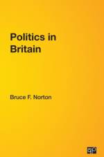 Politics in Britain af Bruce F. Norton