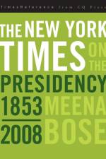The New York Times on the Presidency af Meena Bose