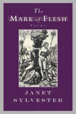 The Mark of Flesh af Janet (Harvard University) Sylvester