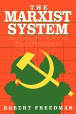 The Marxist System af Robert Freedman