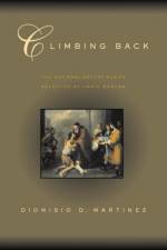 Climbing Back af Dionisio D. Martinez