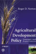 Agricultural Development Policy af Roger D. Norton
