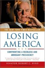 Losing America af Robert C. Byrd