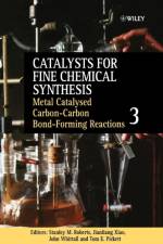 Metal Catalysed Carbon-Carbon Bond-Forming Reactions, Volume 3 af SM Roberts