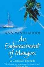 An Embarrassment Of Mangoes af Ann Vanderhoof