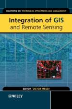 Integration of GIS and Remote Sensing af Victor (Florida State University Mesev
