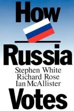 How Russia Votes af Stephen L. White