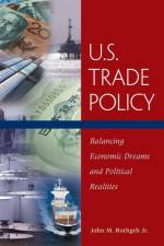 U.S. Trade Policy af John M. Rothgeb Jr.