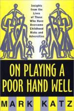 On Playing a Poor Hand Well af Mark Katz