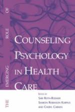 The Emerging Role of Counseling Psychology in Health Care