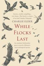 While Flocks Last af Charlie Elder