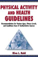 Physical Activity and Health Guidelines af Riva Rahl