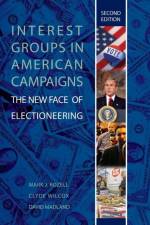 Interest Groups in American Campaigns af Mark J. Rozell