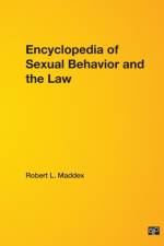 Encyclopedia of Sexual Behavior and the Law af Robert L. Maddex
