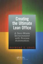 Creating the Ultimate Lean Office af Raymond S. Louis