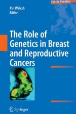 Role of Genetics in Breast and Reproductive Cancers