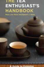 The Tea Enthusiast's Handbook af Mary Lou Heiss