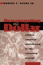 Desegregating the Dollar af Robert E. Weems