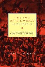 The End of the World As We Know It af Daniel N. Wojcik