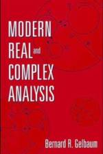 Modern Real and Complex Analysis af Bernard R. Gelbaum