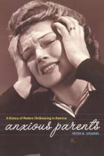 Anxious Parents af Peter N. Stearns