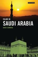 Islam in Saudi Arabia af David (Dickinson College Commins