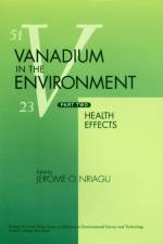 Vanadium in the Environment, Part 2 af JO Nriagu