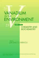 Vanadium in the Environment, Part 1 af JO Nriagu