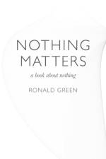 Nothing Matters - a book about nothing af Ronald Green