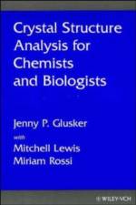Crystal Structure Analysis for Chemists and Biologists af Jenny P. (Inst. of Cancer Res. Philadelphia Glusker