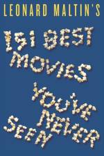 Leonard Maltin's 151 Best Movies You've Never Seen af Leonard Maltin