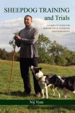 Sheepdog Training and Trials af Nij Vyas