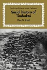 Social History of Timbuktu af Elias N. Saad