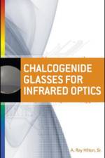 Chalcogenide Glasses for Infrared Optics af A. Ray Hilton