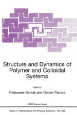 Structure and Dynamics of Polymer and Colloidal Systems