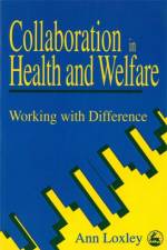 Collaboration in Health and Welfare af Ann Loxley
